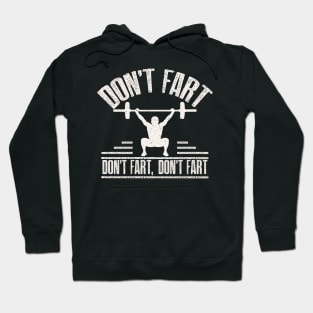 Don't Fart Funny Fitness Gym Workout Squat Hoodie